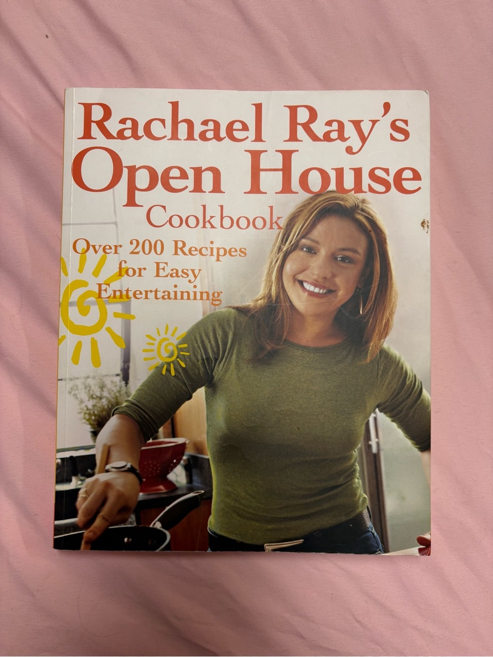 Rachael Ray’s Open House Cookbook Over 200 Easy Entertaining Recipes